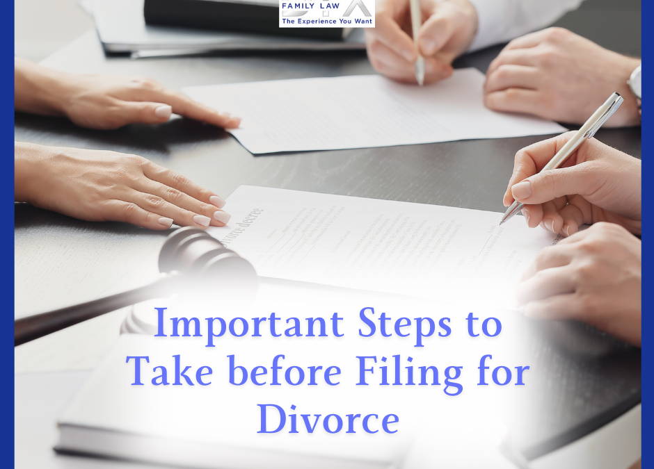 Important Steps to Take before Filing for Divorce