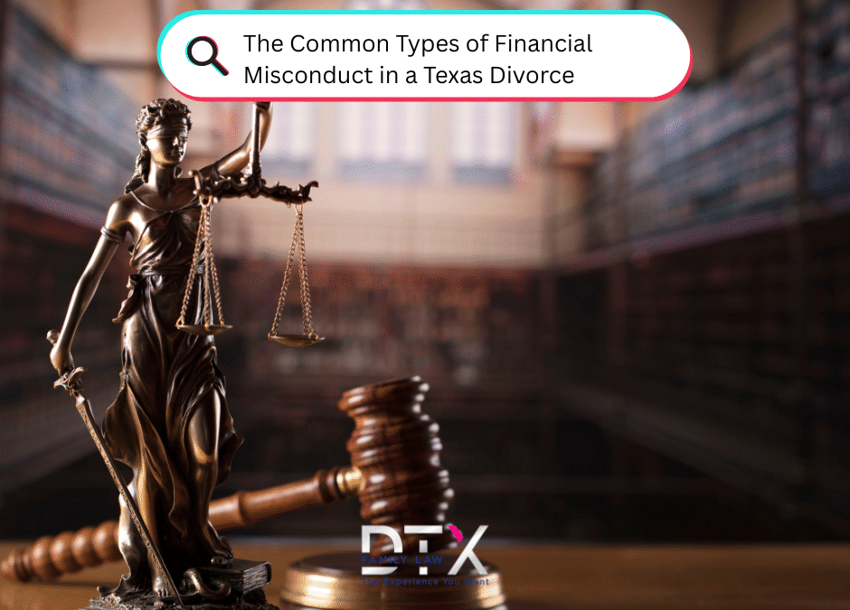 The Common Types of Financial Misconduct in a Texas Divorce